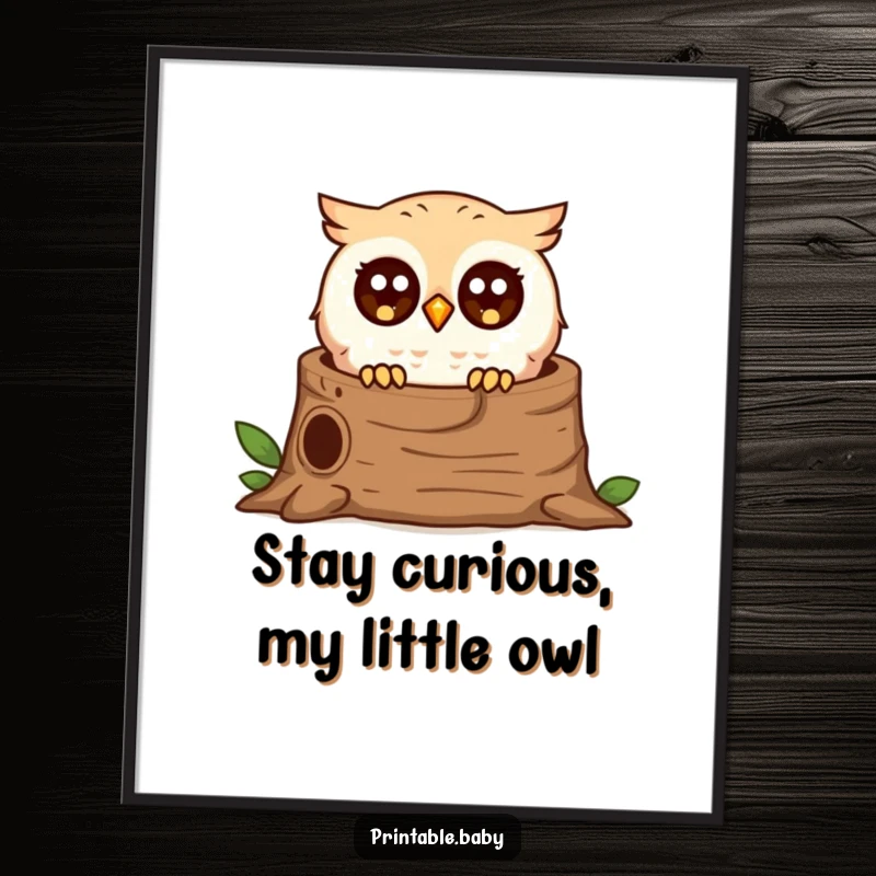 Funny Free Printable Wall Art: A tiny owl with wide, surprised eyes peeking curiously from the opening of a hollow log.