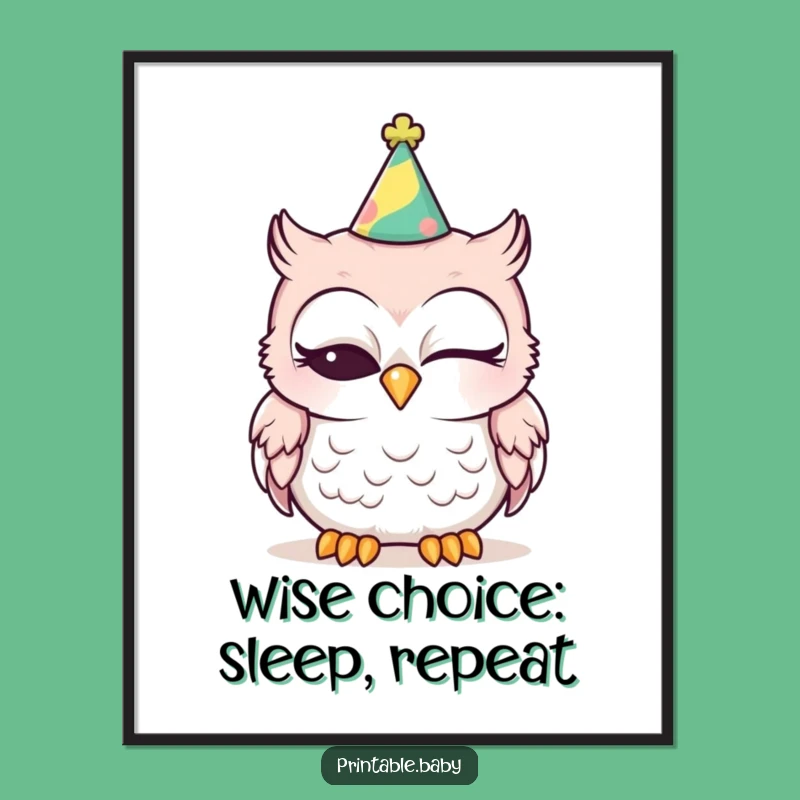 Free Printable Wall Art: Sleepy Owl Party Vibe Funny Downloadable Decor