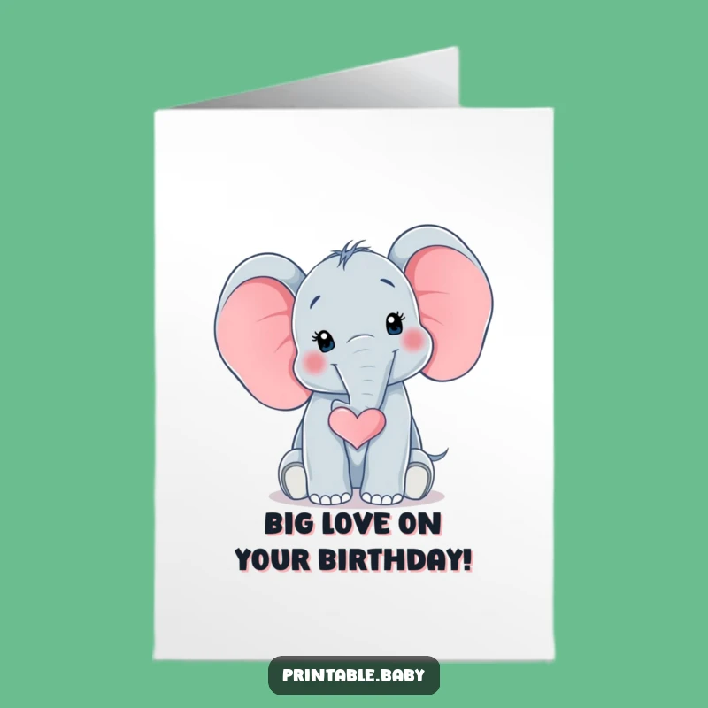 Free Printable Birthday Card: Baby Elephant Heart Trunk for a Loving Wish
