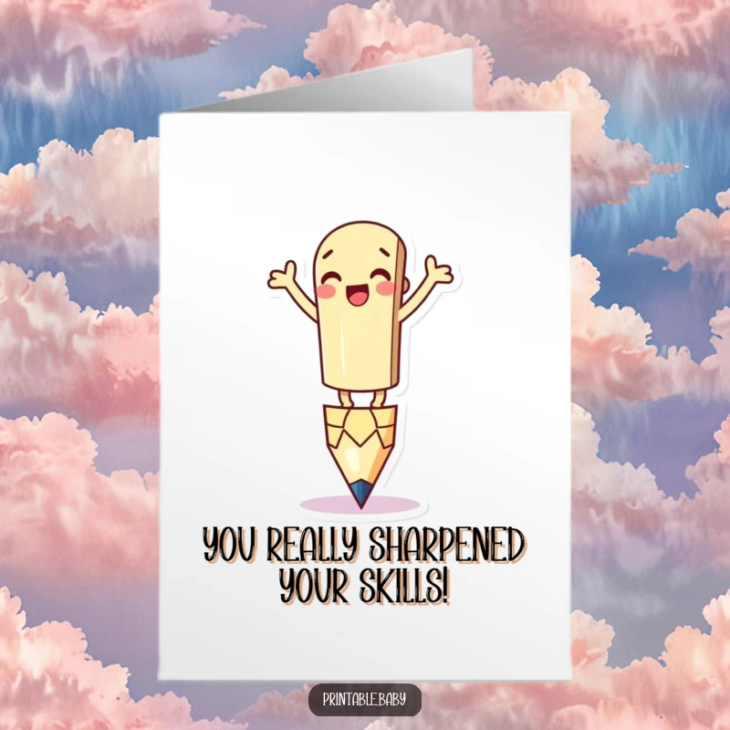 Free Printable Congratulations Card: A silly pencil character balancing on its tip, waving arms.