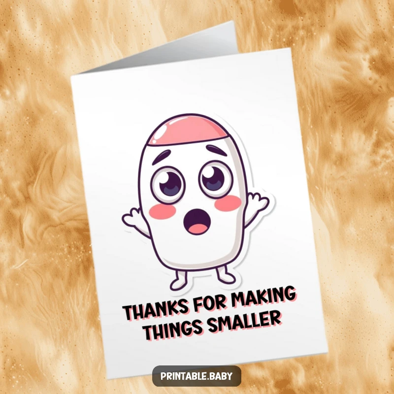 Funny Free Printable Thank You Card: Shocked eraser character shrinking a shape, a humorous way to say thanks.