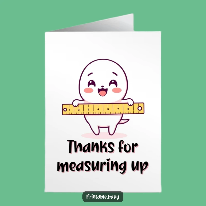Free Printable Funny Thank You Card: Ruler's Measured Thanks Downloadable Gift